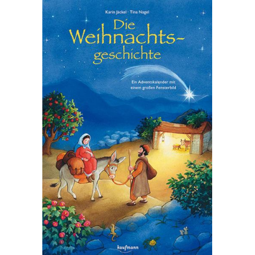 Karin Jäckel - Die Weihnachtsgeschichte. Ein Adventskalender mit einem großen Fensterbild