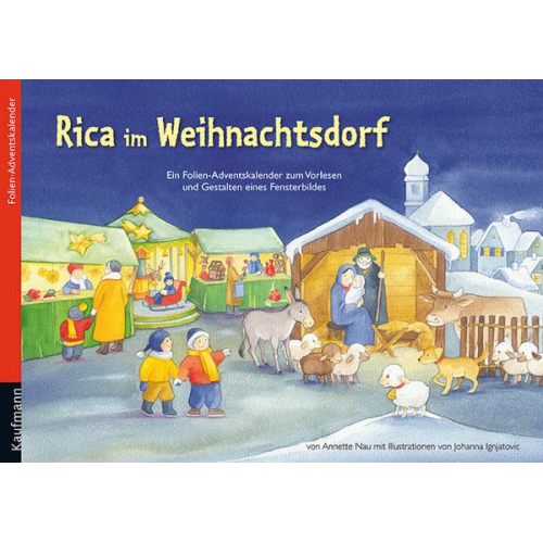 Annette Nau - Rica im Weihnachtsdorf. Ein Folien-Adventskalender zum Vorlesen und Gestalten eines Fensterbildes