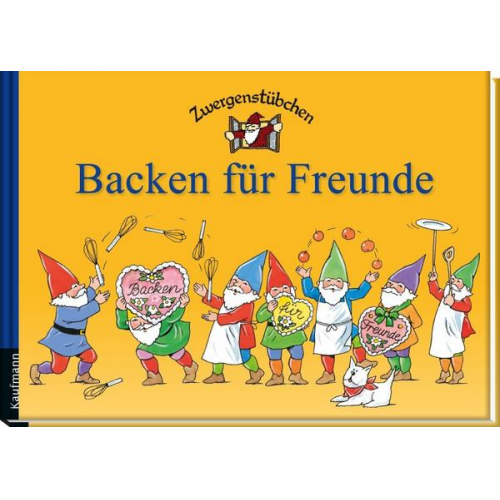 Elke Schuster & Timo Schuster - Zwergenstübchen Backen für Freunde