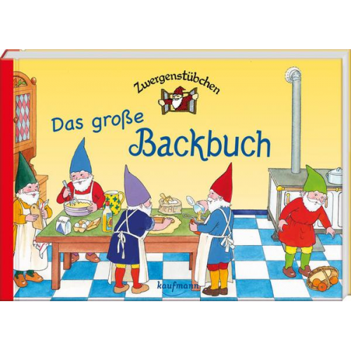 Elke Schuster & Timo Schuster - Zwergenstübchen Das große Backbuch