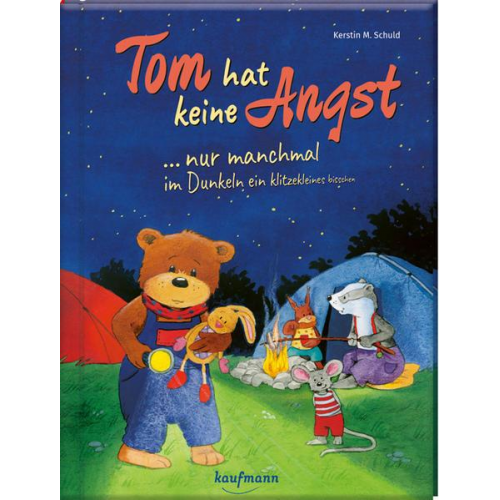 Kerstin M. Schuld - Tom hat keine Angst ... nur manchmal im Dunkeln ein klitzekleines bisschen