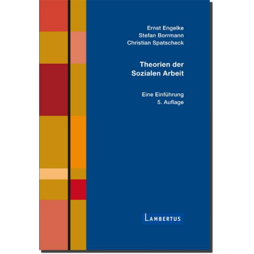 Christian Spatscheck & Stefan Borrmann & Ernst Engelke - Theorien der Sozialen Arbeit