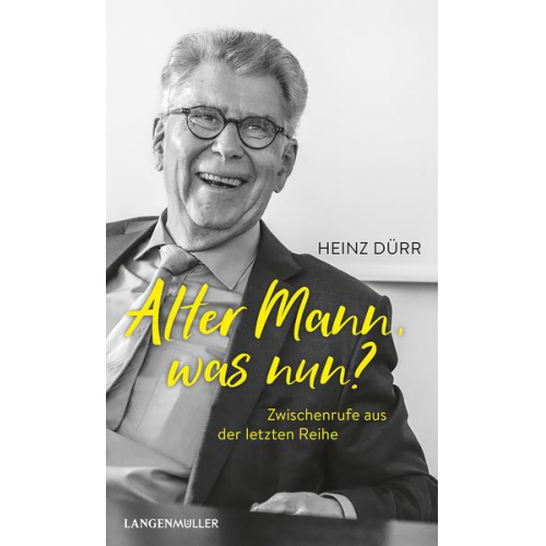 Heinz Dürr - Alter Mann, was nun?