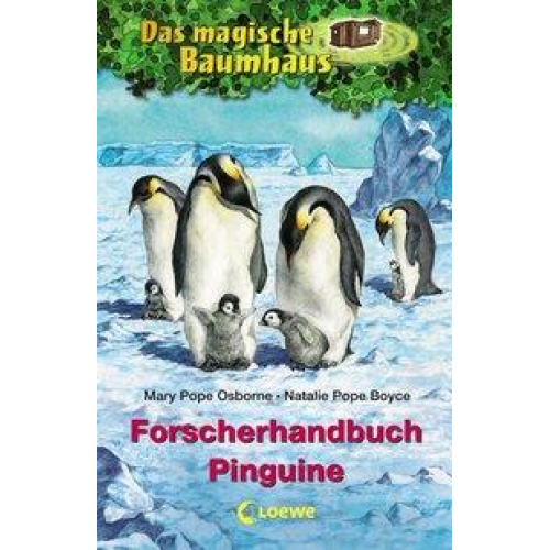 Mary Pope Osborne Natalie Pope Boyce - Das magische Baumhaus – Forscherhandbuch Pinguine