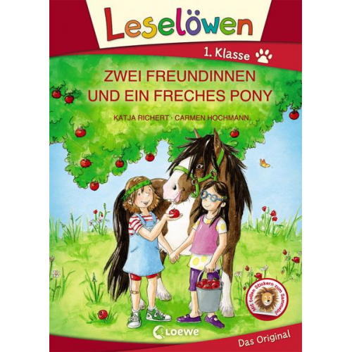 Katja Richert - Leselöwen 1. Klasse - Zwei Freundinnen und ein freches Pony (Großbuchstabenausgabe)