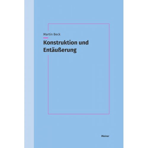 Martin Beck - Konstruktion und Entäußerung