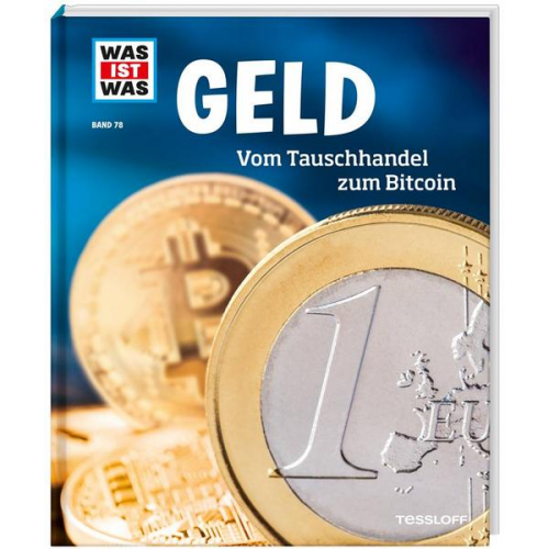 Andrea Schaller - WAS IST WAS Band 78 Geld. Vom Tauschhandel zum Bitcoin