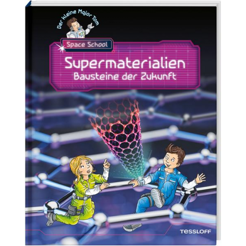 Bernd Flessner & Hannah Flessner - Der kleine Major Tom. Space School. Band 3. Supermaterialien - Bausteine der Zukunft