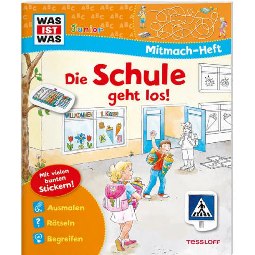 Sabine Schuck - WAS IST WAS Junior Mitmach-Heft Die Schule geht los!