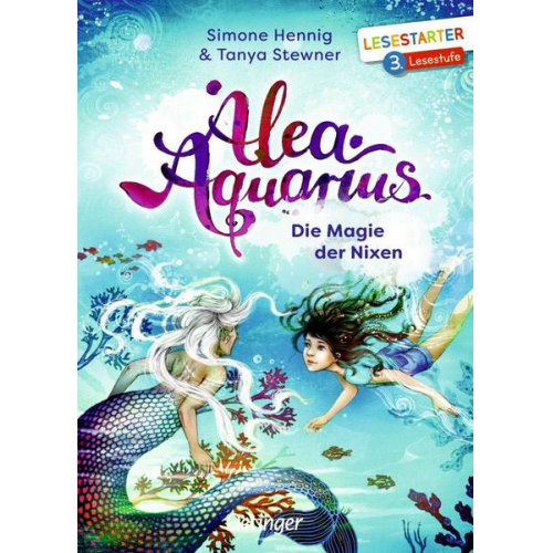 Tanya Stewner Simone Hennig - Alea Aquarius. Die Magie der Nixen