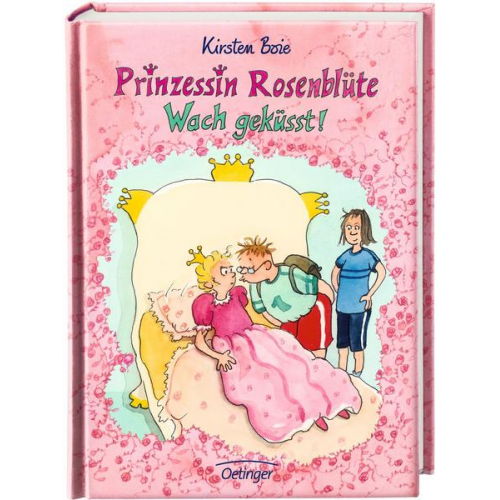 Kirsten Boie - Prinzessin Rosenblüte 2. Wach geküsst!