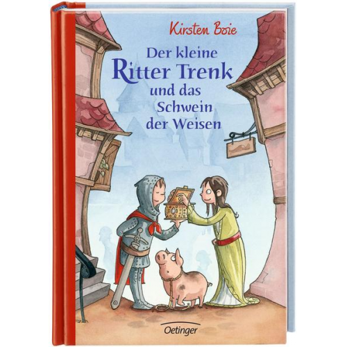 Kirsten Boie - Der kleine Ritter Trenk und das Schwein der Weisen / Der kleine Ritter Trenk Bd.3