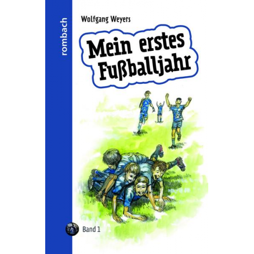 Wolfgang Weyers - Mein erstes Fußballjahr