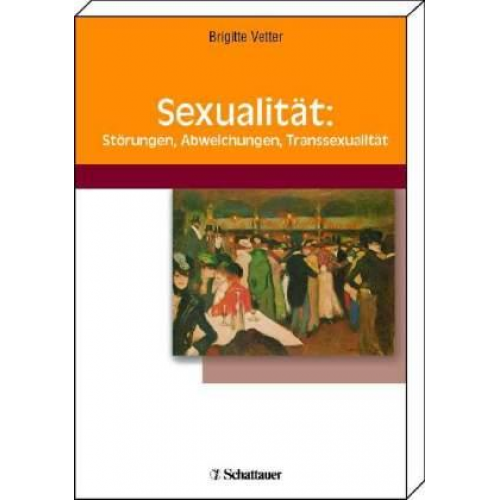 Brigitte Vetter - Sexualität: Störungen, Abweichungen, Transsexualität