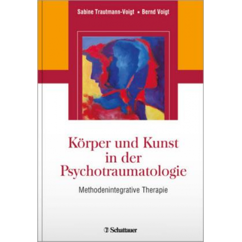 Sabine Trautmann-Voigt & Bernd Voigt & Sabine Trautmann-Voigt - Körper und Kunst in der Psychotraumatologie