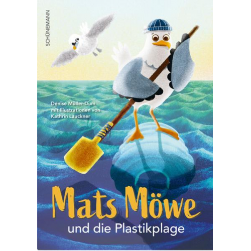 Denise Müller-Dum - Mats Möwe und die Plastikplage