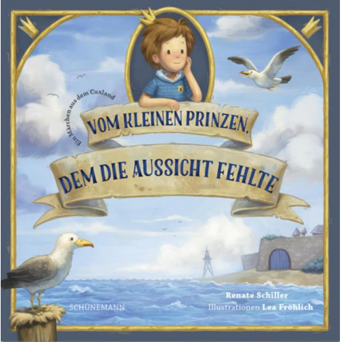 Renate Schiller - Vom kleinen Prinzen, dem die Aussicht fehlte