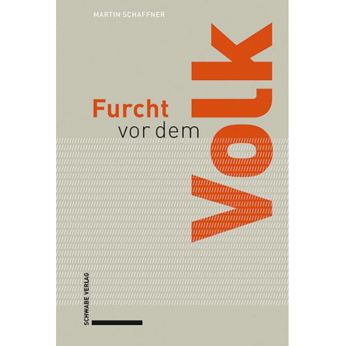 Martin Schaffner - Furcht vor dem Volk