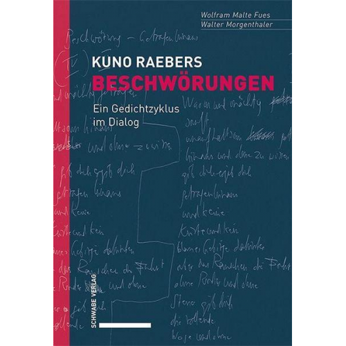 Wolfram Malte Fues & Walter Morgenthaler - Kuno Raebers Beschwörungen