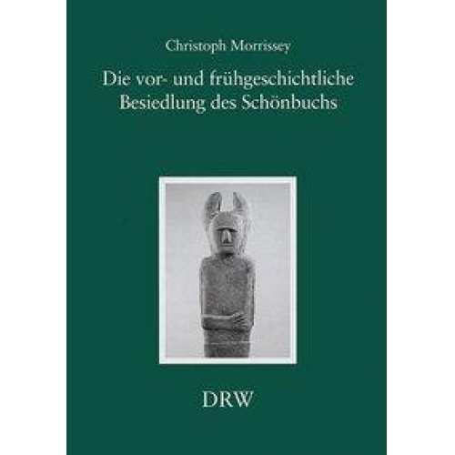 Christoph Morrissey - Die vor- und frühgeschichtliche Besiedlung des Schönbuchs