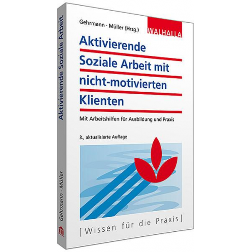 Gerd Gehrmann & Klaus D. Müller - Aktivierende Soziale Arbeit mit nicht-motivierten Klienten