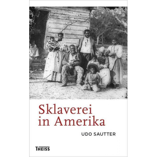 Udo Sautter - Sklaverei in Amerika