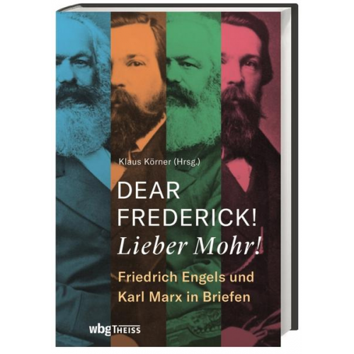 Friedrich Engels & Karl Marx - Dear Frederick! Lieber Mohr!