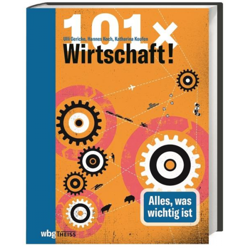 Ulrich Gericke & Hannes Koch & Katharina Koufen - 101 x Wirtschaft