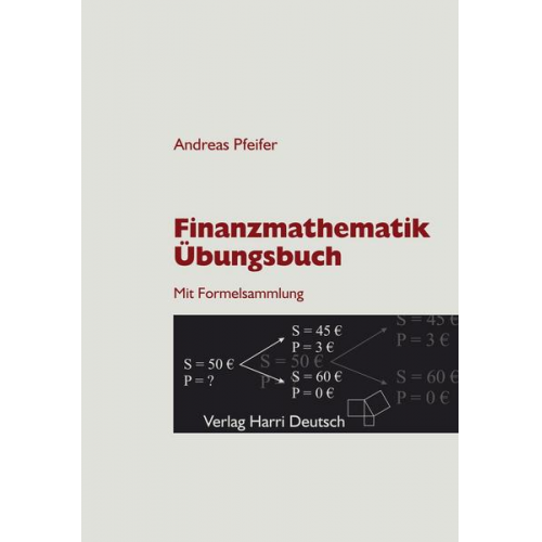 Andreas Pfeifer - Finanzmathematik - Übungsbuch