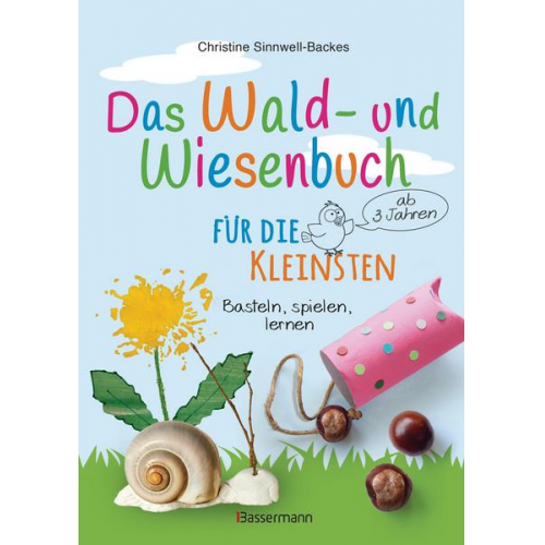 45139 - Das Wald- und Wiesenbuch für die Kleinsten. Basteln, spielen, lernen ab 3 Jahren