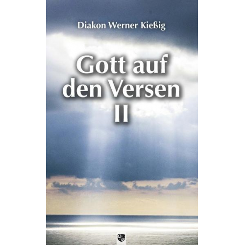 Werner Kiessig - Gott auf den Versen II