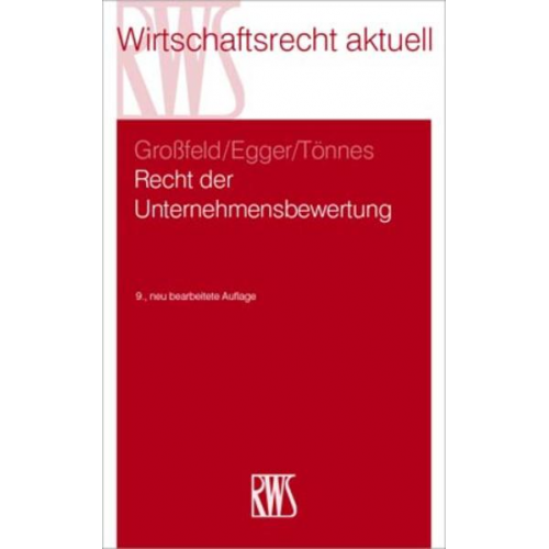 Bernhard Grossfeld & Ulrich Egger & Wolf-Achim Tönnes - Recht der Unternehmensbewertung