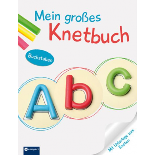 Astrid Kaufmann - Mein großes Knetbuch - Buchstaben