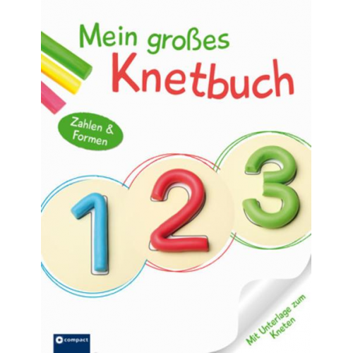 Astrid Kaufmann - Mein großes Knetbuch: Zahlen und Formen