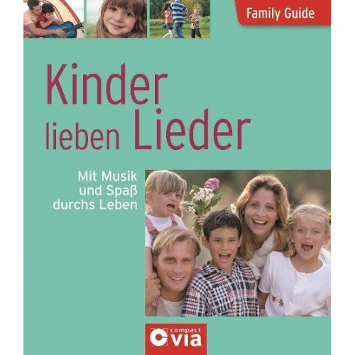 Olivia Kunert - Kinder lieben Lieder - Mit Musik und Spaß durchs Leben