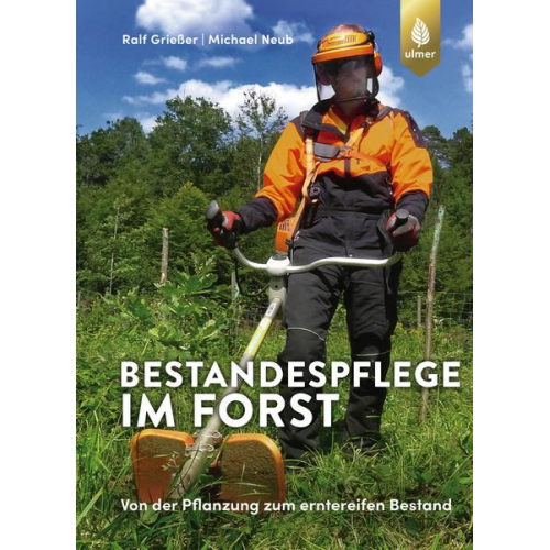 Ralf Griesser & Michael Neub - Bestandespflege im Forst