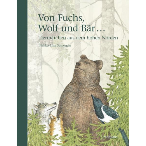 Pirkko-Liisa Surojegin - Von Fuchs, Wolf und Bär ...