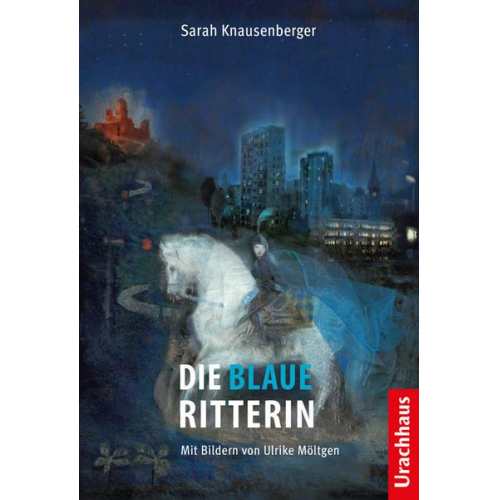 Sarah Knausenberger - Die Blaue Ritterin