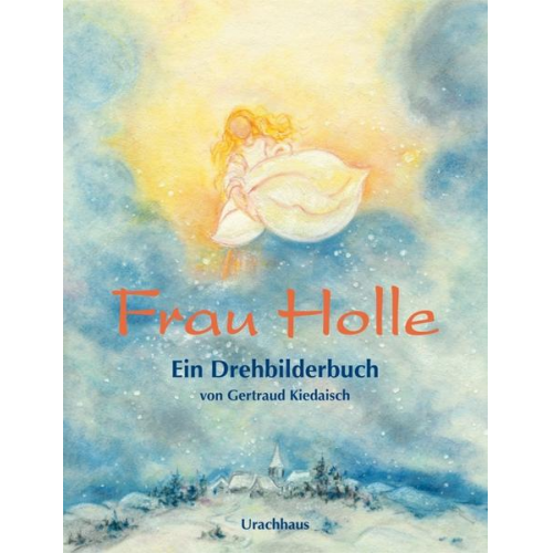 Jacob Grimm & Wilhelm Grimm - Frau Holle