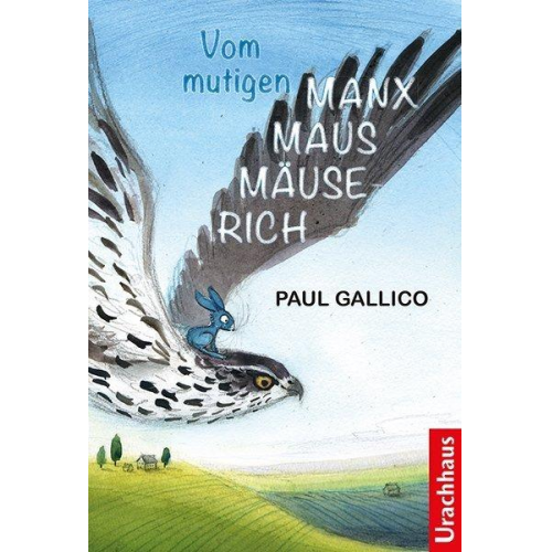 Paul Gallico - Vom mutigen Manxmaus-Mäuserich