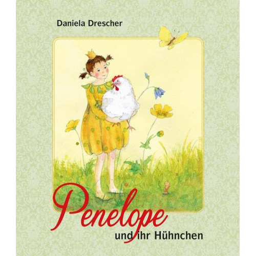 Daniela Drescher - Penelope und ihr Hühnchen