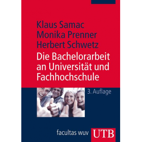 Klaus Samac & Monika Prenner & Herbert Schwetz - Die Bachelorarbeit an Universität und Fachhochschule