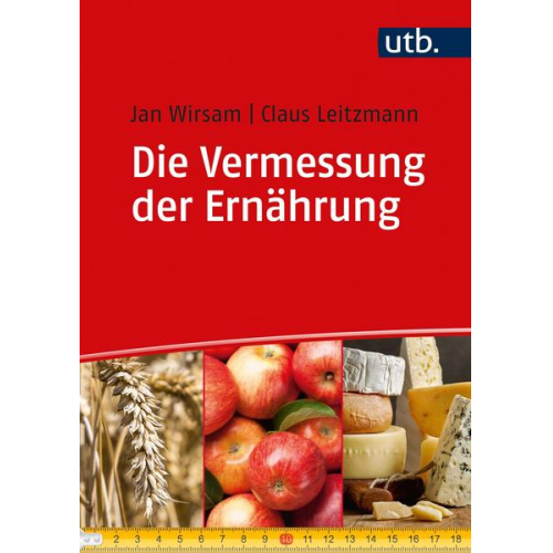 Jan Wirsam & Claus Leitzmann - Die Vermessung der Ernährung