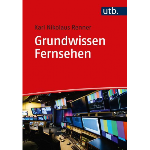 Karl Nikolaus Renner - Grundwissen Fernsehen