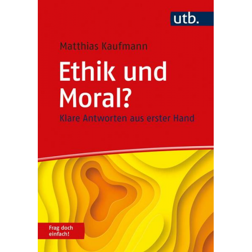 Matthias Kaufmann - Ethik und Moral? Frag doch einfach!