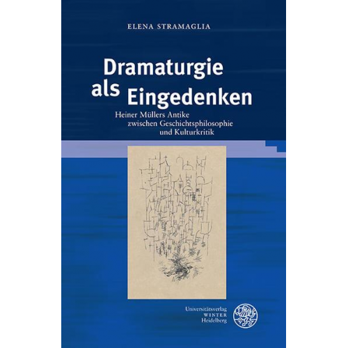Elena Stramaglia - Dramaturgie als Eingedenken