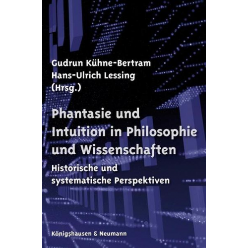 Phantasie und Intuition in Philosophie und Wissenschaften