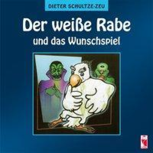 Dieter Schultze-Zeu - Der weiße Rabe und das Wunschspiel