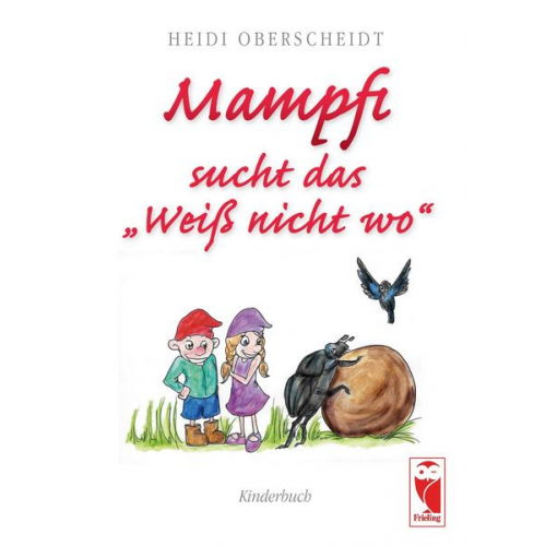 Heidi Oberscheidt - MAMPFI sucht das „Weiß nicht wo“