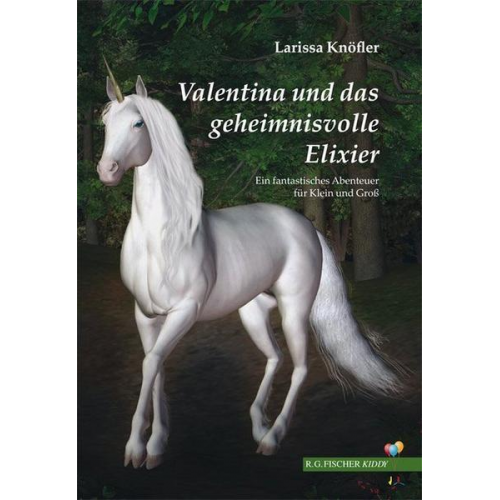 Larissa Knöfler - Valentina und das geheimnisvolle Elixier